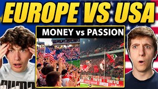 Americans React to Football Fans in USA vs Europe [upl. by Meunier762]