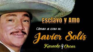 Esclavo Y Amo  Javier Solís Karaoke [upl. by Asennav41]