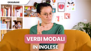 Verbi modali in inglese guida allutilizzo per parlare di possibilità abilità obbligo o permesso [upl. by Ayoj240]