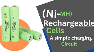 Nickel Metal Hydride CELLS SIMPLE CHARGING CIRCUIT [upl. by Gottfried]