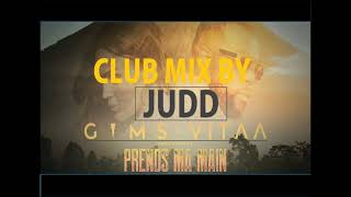 GIMS amp VITAA  PRENDS MA MAIN  Club mix BY JUDD 2021 [upl. by Anaidiriv769]