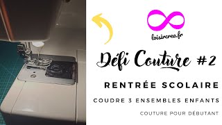 Défi couture n°2  coudre des vêtements pour la rentrée scolaire [upl. by Hymie9]