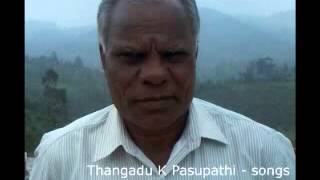 Thangadu K Pasupathi Songs  12 [upl. by Cott]