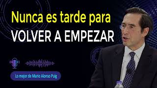 Nunca es tarde para VOLVER A EMPEZAR 🔴 Mario Alonso Puig 2024 [upl. by Luhe]