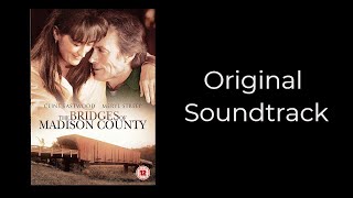 The Bridges of Madison County Original Soundtrack [upl. by Isoais]