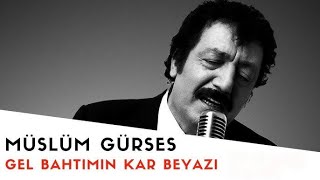 Müslüm Gürses  Gel Bahtımın Kar Beyazı 1 Saat [upl. by Iduj]