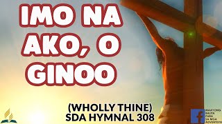 SDA BALAANG ALAWITON  WHOLLY THINE  IMO NA AKO O GINOO [upl. by Anwahsiek]