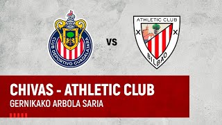 🔴 LIVE  Chivas – Athletic Club  Gernikako Arbola Saria [upl. by Dnilasor629]