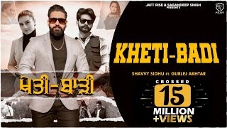 Khetibadi Full Video Shavvy Sidhu  Gurlez Akhtar  Farming Song  Music Empire  Punjabi Songs [upl. by Chevy]