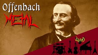 Offenbach  CanCan Music  Galop Infernal 【Intense Symphonic Metal Cover】 [upl. by Emiaj474]