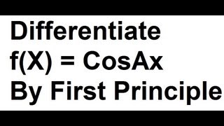 Differentiation of CosAx by First Principle Method [upl. by Zechariah]