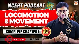 LOCOMOTION AND MOVEMENT PODCAST IN 30 MINUTES  NEET ZOOLOGY PODCAST  NEET 2025 PODCAST  BY MD SIR [upl. by Ileyan]