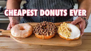 30 Cent Gourmet Donuts 3 Ways  But Cheaper [upl. by Eceeryt639]