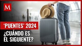 Estas son las fechas oficiales para los puentes restantes del 2024 te contamos los detalles [upl. by Ayyn]