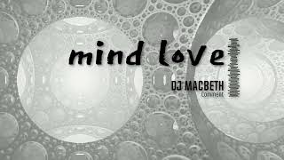 DJ Macbethmind love [upl. by Ettenajna]