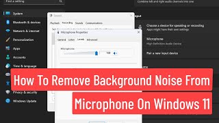 How to Remove Background Noise from Mic On Windows 11  How to Enable Noise Cancellation In Mic [upl. by Dardani]