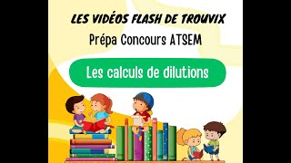 Savoir comment réaliser un calcul de dilution lors dun QCM du Concours ATSEM [upl. by Inalaehak]