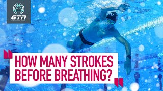 Swimming How Many Strokes Should I Take Before Breathing  GTN Coachs Corner [upl. by Livingston]