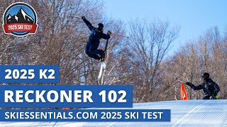 2025 K2 Reckoner 102  SkiEssentialscom Ski Test Review [upl. by Llatsyrk]