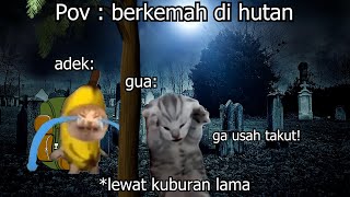 Pov  kemah di hutan seram  meme kucing 🤣 20 [upl. by Yila75]