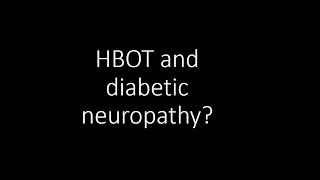 Does hyperbaric oxygen therapy help diabetic peripheral neuropathy [upl. by Hodess246]