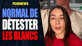 ELLE NORMALISE LE FAIT DE DÉTESTER LES BLANCS [upl. by Kilmarx]