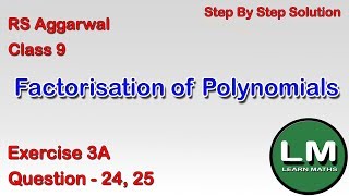 Factorisation of Polynomials  Class 9 Exercise 3A Question 24 25  RS Aggarwal  Learn Maths [upl. by Slorac431]