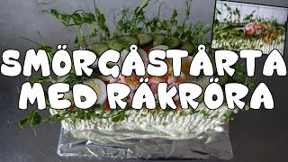 SMÖRGÅSTÅRTA MED RÄKRÖRA  RECEPT [upl. by Hurty]