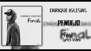 Enrique Iglesias  Pendejo Lyrics ESENG [upl. by Adnamor]