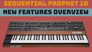 Sequential Prophet 10 rev4 NEW FEATURES overview [upl. by Iggem612]