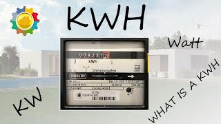 What is a Kilowatt Hour kWh [upl. by Eirehc]