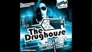 The Drughouse volume 14  Mixed by DJ Artistic Raw  download Full mix HD [upl. by Falzetta]