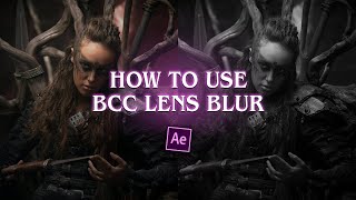 Smooth Bcc Lens Blur  After Effects Tutorial Beginners [upl. by Lait18]