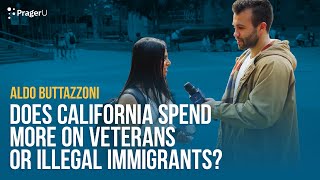 Does California Spend More on Veterans or Illegal Immigrants  Man on The Street  PragerU [upl. by Sulienroc]