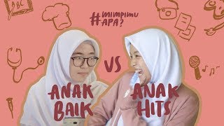 Anak Baik vs Anak Hits MimpimuApa [upl. by Verdha]