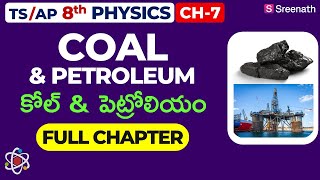 Coal and Petroleum Full Chapter in తెలుగు  TSAP Class 8 Physics  Chapter 7  Sreenath Academy [upl. by Yoc]