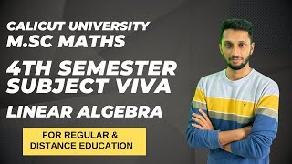 4th Semester MSc Maths Subject Viva  Linear AlgebraMathRootCalicut University MSc Maths Viva Voce [upl. by Serene813]