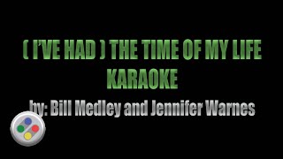 Ive Had The Time Of My Life Karaoke [upl. by Donadee]