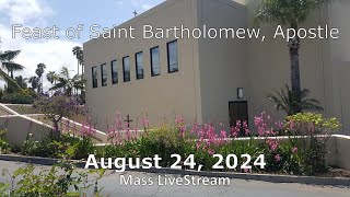 Saturday Feast of Saint Bartholomew Apostle [upl. by Jeffcott474]