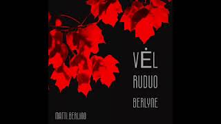 Vèl Ruduo Berlyne ° [upl. by Ahterahs]