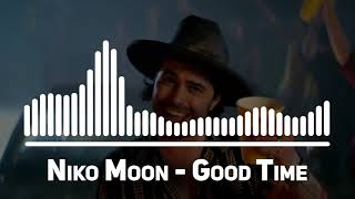 Niko Moon  GOOD TIME Best Song [upl. by Coltin989]