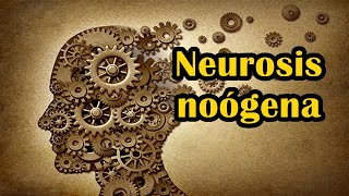 Logoterapia  3 Neurosis noógena [upl. by Toshiko101]