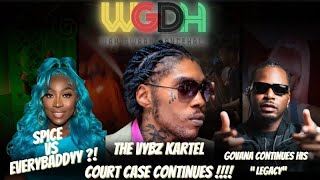 Vybz Kartel Court Case Saga Continues  Spice VS Everybody  Govana builds his LEGACY  WGDH [upl. by Enilav]