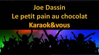 Karaoké Joe Dassin  Le petit pain au chocolat [upl. by Harret]