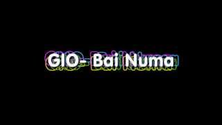 GIO Bai Numa [upl. by Tedmann]