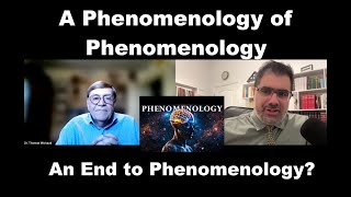 Phenomenology of Phenomenology An End to Phenomenology [upl. by Licha]