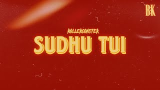 SUDHU TUI  ROLLERCOASTER  BK  Audio [upl. by Cobby565]