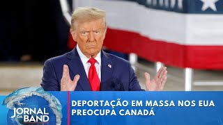 Promessa de deportação em massa de Trump preocupa Canadá  Jornal da Band [upl. by Malinin395]