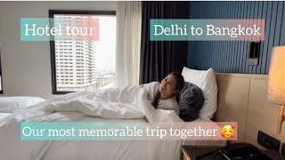 Delhi to Bangkok Complete guide vlog We are in Thailand 😁Our hotel tour [upl. by Ifar]