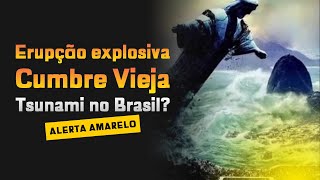 Erupção explosiva do vulcão Cumbre Vieja Tsunami no Brasil [upl. by Vernon165]